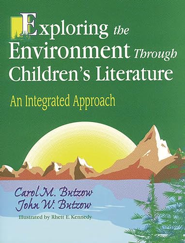 Stock image for Exploring the Environment Through Children's Literature: An Integrated Approach for sale by Ergodebooks