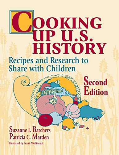 Imagen de archivo de Cooking up U. S. History : Recipes and Research to Share with Children a la venta por Better World Books