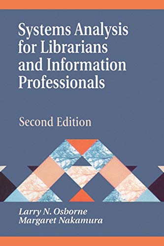 9781563086939: Systems Analysis for Librarians and Information Professionals: Second Edition (Library and Information Science Text Series)