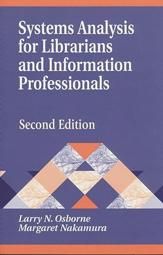 9781563086939: Systems Analysis for Librarians and Information Professionals