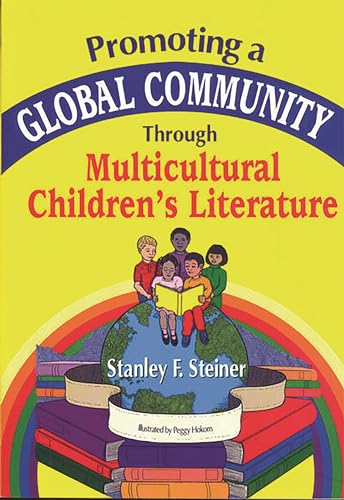 9781563087059: Promoting a Global Community Through Multicultural Children's Literature (Through Children's Literature)