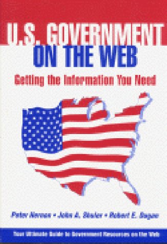 Imagen de archivo de U.S. Government on the Web: Getting the Information You Need a la venta por Mispah books