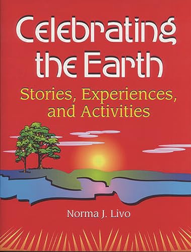 Stock image for Celebrating the Earth : Stories, Experiences, and Activities for sale by Better World Books
