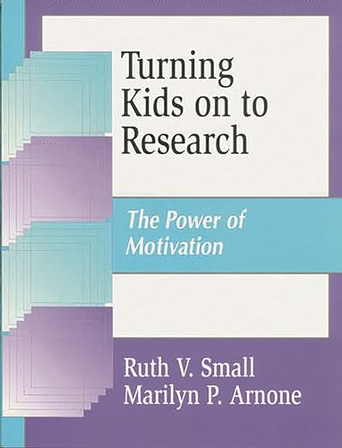 Stock image for Turning Kids on to Research: The Power of Motivation (Information Literacy Series) for sale by SecondSale