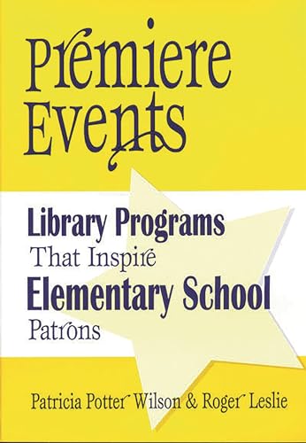 Stock image for Premiere Events : Library Programs That Inspire Elementary School Patrons for sale by Better World Books