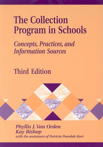 9781563088049: The Collection Program in Schools: Concepts, Practices, and Information Sources (Library and Information Science Text Series)