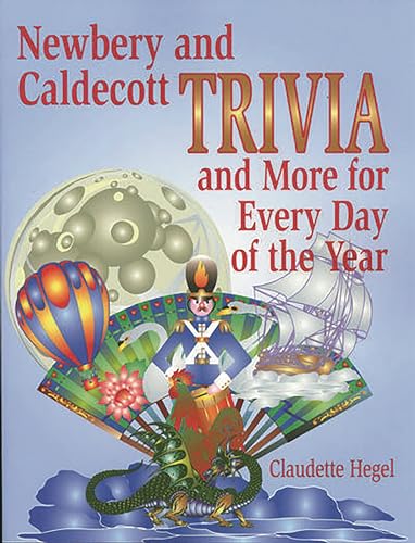 Beispielbild fr Newbery and Caldecott Trivia and More for Every Day of the Year zum Verkauf von Better World Books