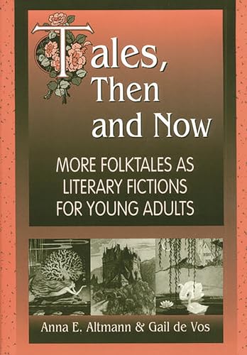 9781563088315: Tales, Then and Now: More Folktales As Literary Fictions for Young Adults