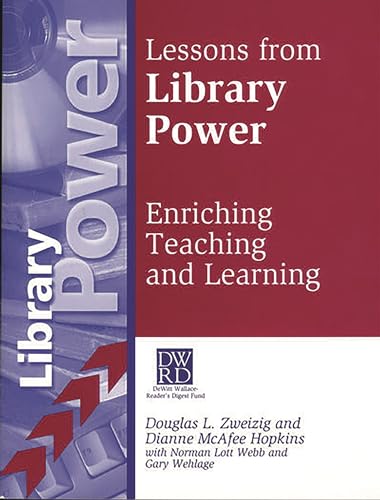 Imagen de archivo de Lessons from Library Power : Enriching Teaching and Learning a la venta por Better World Books