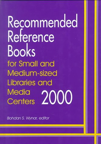 Beispielbild fr Recommended Reference Books for Small and Medium-Sized Libraries and Media Centers 2000 zum Verkauf von Better World Books