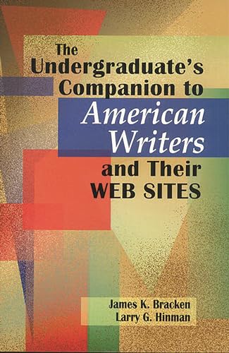 9781563088599: The Undergraduate's Companion to American Writers and Their Web Sites (Author Research Series)