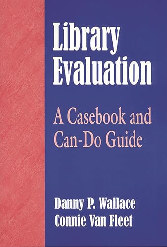 Beispielbild fr Library Evaluation: A Casebook and Can-Do Guide zum Verkauf von ThriftBooks-Dallas