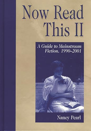 Stock image for Now Read This II Vol. II : A Guide to Mainstream Fiction, 1990-2001 for sale by Better World Books