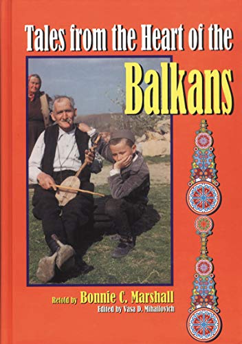 Beispielbild fr Tales from the Heart of the Balkans (World Folklore (Hardcover)) zum Verkauf von suffolkbooks