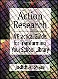 Imagen de archivo de Action Research: A Practical Guide for Transforming Your School Library a la venta por Ergodebooks
