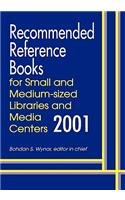 Stock image for Recommended Reference Books for Small and Medium-Sized Libraries and Media Centers, 2001 for sale by Better World Books: West