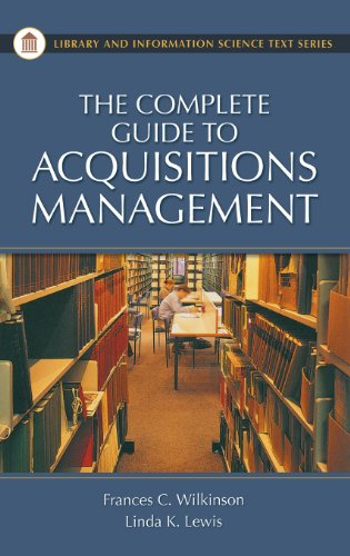 9781563088902: The Complete Guide to Acquisitions Management (Library and Information Science Text Series)