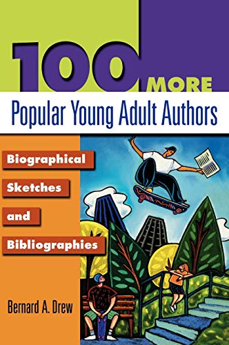 Stock image for 100 More Popular Young Adult Authors: Biographical Sketches and Bibliographies (Popular Authors Series) for sale by Ergodebooks