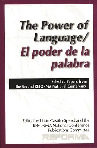 Stock image for The Power of Language/El poder de la palabra: Selected Papers from the Second REFORMA National Conference for sale by mountain