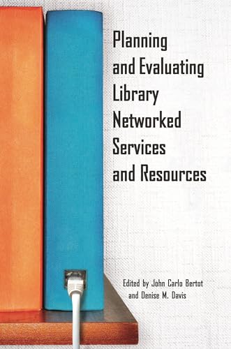 Stock image for Planning and Evaluating Library Networked Services and Resources for sale by More Than Words