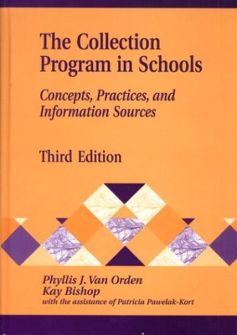 Beispielbild fr The Collection Program in Schools : Concepts, Practices, and Information Sources zum Verkauf von Better World Books