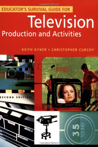 9781563089831: Educator's Survival Guide for Television Production and Activities