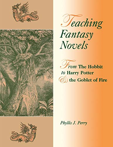 Beispielbild fr Teaching Fantasy Novels: From The Hobbit to Harry Potter and the Goblet of Fire zum Verkauf von ThriftBooks-Atlanta