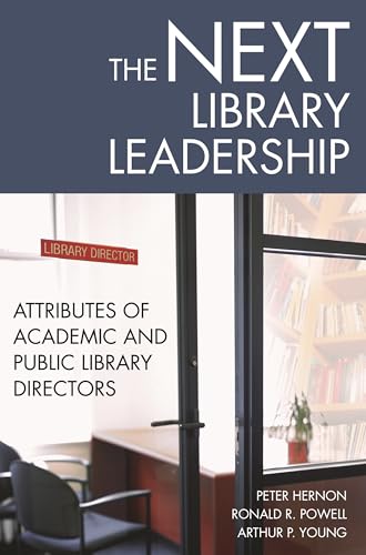 Beispielbild fr The Next Library Leadership: Attributes of Academic and Public Library Directors zum Verkauf von SecondSale