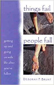 Imagen de archivo de Things fail, people fall: Getting up and going on with life after you've fallen a la venta por Christian Book Store