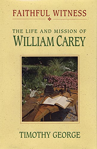 9781563090257: Faithful Witness: The Life & Mission of William Carey