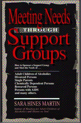Stock image for Meeting Needs Through Support Groups for sale by ThriftBooks-Dallas
