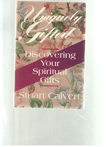 Imagen de archivo de Uniquely gifted: Discovering your spiritual gifts a la venta por Hawking Books