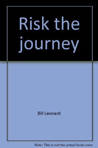 9781563091223: Title: Risk the journey Answering Gods call to proclaim H