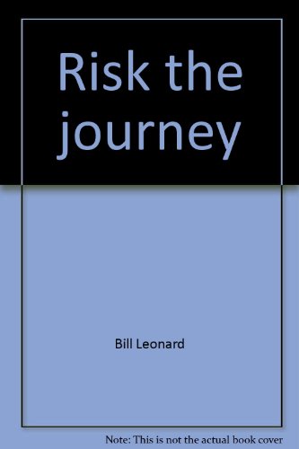Stock image for Risk the journey: Answering God's call to proclaim His word for sale by Ergodebooks