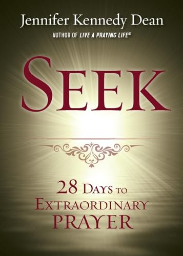 Beispielbild fr Seek: 28 Days to Extraordinary Prayer: 28 Days to Extraordinary Prayer zum Verkauf von ThriftBooks-Phoenix