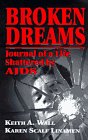 Imagen de archivo de Broken Dreams: Journal of a Life Shattered by AIDS a la venta por Wonder Book
