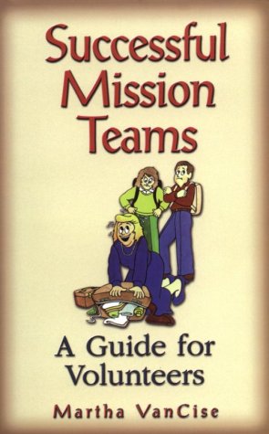 Beispielbild fr Successful Mission Teams: A Guide for Volunteers zum Verkauf von Goodwill of Colorado