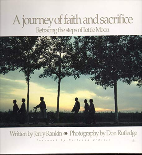 Imagen de archivo de A Journey of Faith & Sacrifice: Retracing the Steps of Lottie Moon a la venta por SecondSale