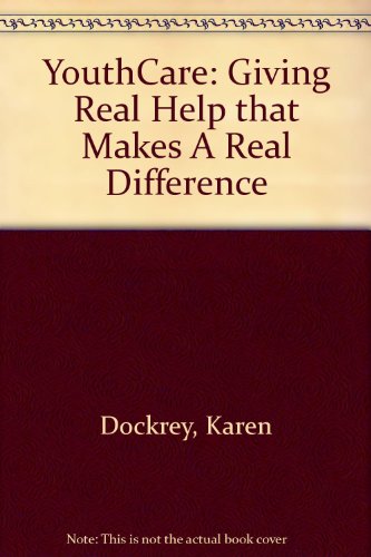 Stock image for Youthcare: Giving Real Help That Makes a Real Difference for sale by HPB-Diamond