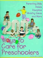 Stock image for 200+ Ways to Care for Preschoolers for sale by HPB-Ruby