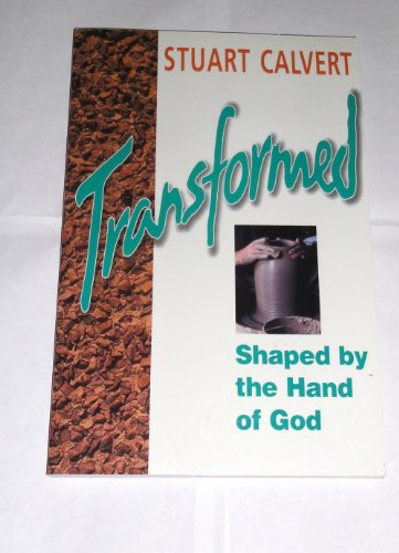 Beispielbild fr Transformed: Shaped by the hand of God zum Verkauf von Wonder Book