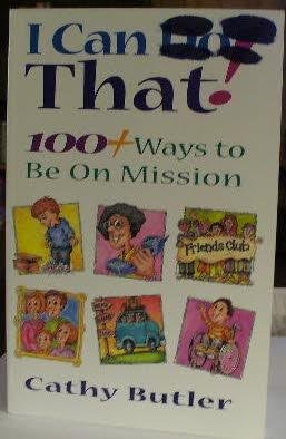 Imagen de archivo de I can do that!: 100+ ways to be on mission a la venta por Wonder Book
