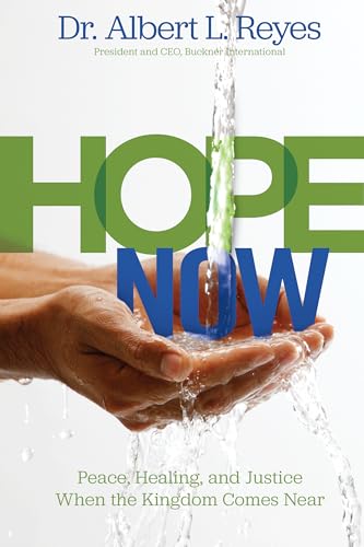 Stock image for Hope Now: Peace, Healing, and Justice When the Kingdom Comes Near for sale by Orion Tech