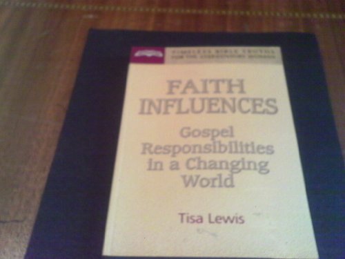 Stock image for Faith Influences : Gospel Responsibilities in a Changing World for sale by Better World Books: West