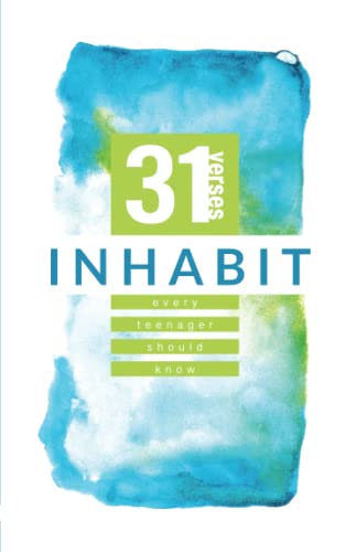 Stock image for Inhabit: 31 Verses Every Teenager Should Know (31 Verses, 5) for sale by SecondSale