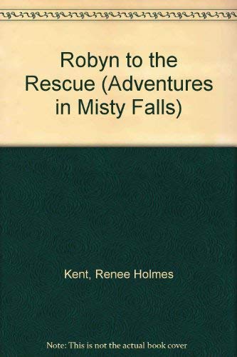 Stock image for Robyn to the Rescue (Adventures in Misty Falls) for sale by Wonder Book