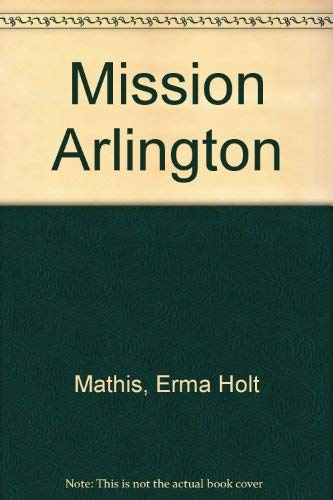 Beispielbild fr Mission Arlington zum Verkauf von RiLaoghaire