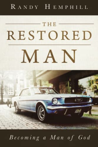 Beispielbild fr The Restored Man: Becoming a Man of God zum Verkauf von BooksRun