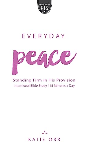Beispielbild fr Everyday Peace: Standing Firm in His Provision: Standing Firm in His Provision [Hardcover] Orr, Katie zum Verkauf von Lakeside Books