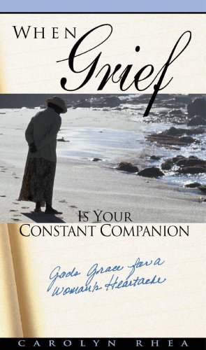 Beispielbild fr When Grief Is Your Constant Companion: God's Grace for a Woman's Heartache zum Verkauf von Hafa Adai Books